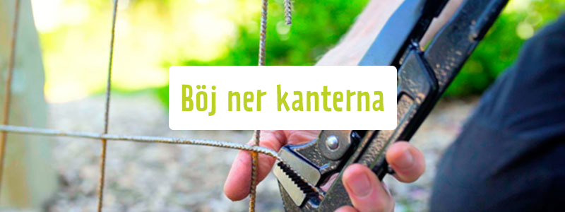 Bygga en spaljé - böja kanter armeringsnät